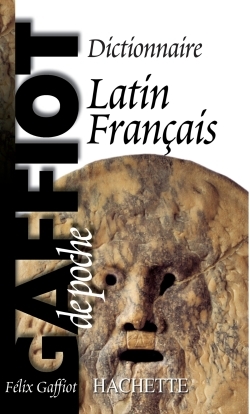 Couverture de Dictionnaire - GAFFIOT de poche - Dictionnaire Latin Français