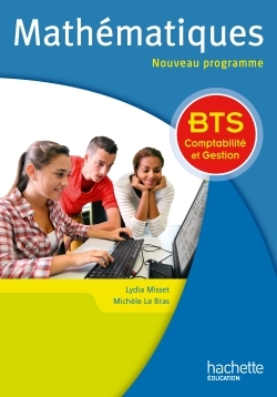 Couverture de Mathématiques B - Maths BTS comptabilité et gestion - Livre de l'élève - Ed. 2015