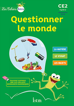 Couverture de Les Cahiers Ist n° 26 - Les Cahiers Istra Questionner le monde CE2 - Elève - Ed. 2017