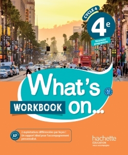 Couverture de What's on... an - What's on... anglais cycle 4 / 4e - Workbook - éd. 2017 - cahier, cahier d'exercices, cahier d'activités, TP