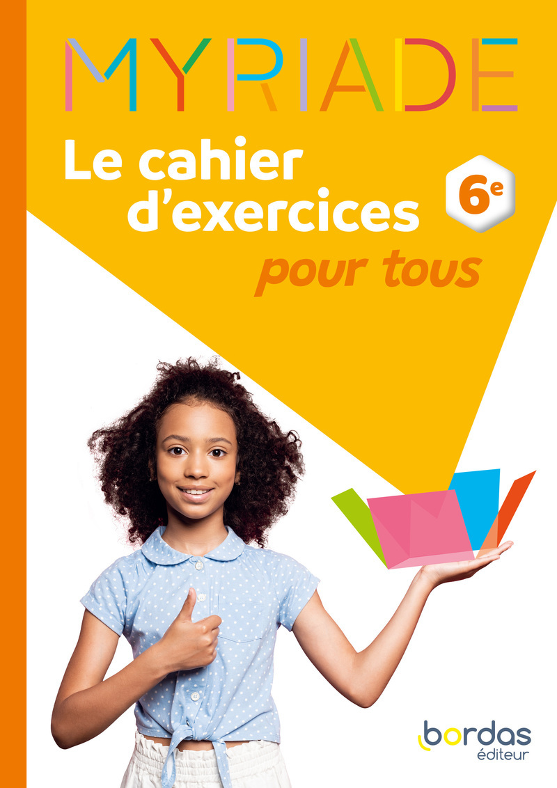 Couverture de MYRIADE - Myriade - Maths 6e - 2025 - Cahier d'exercices pour tous