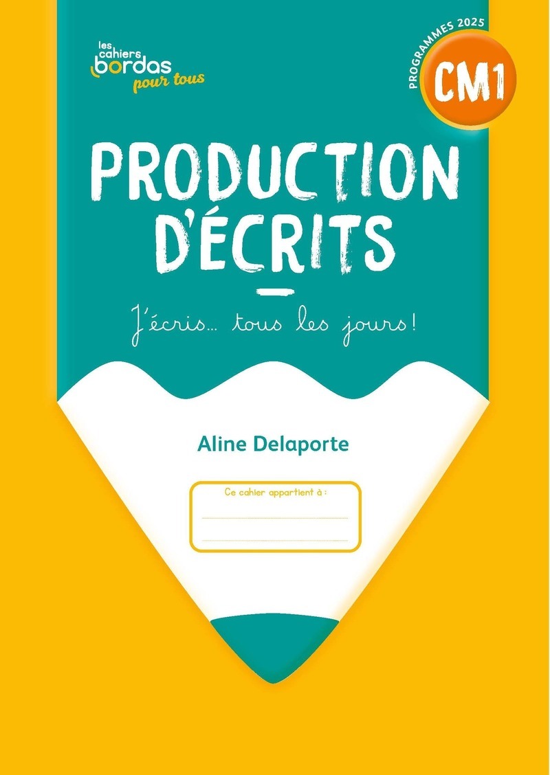 Couverture de CAH BRD PR TOUS - Cahiers Bordas pour tous - Production d'écrits CM1 - 2026 - Cahier - élève