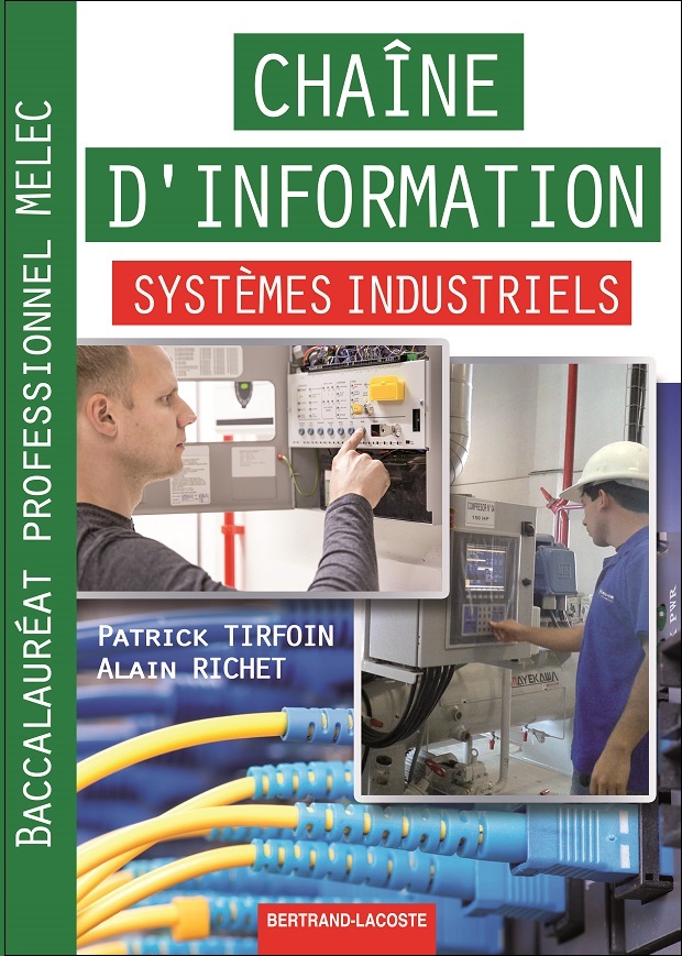 Couverture de CHAINE D'INFORMATION SYSTEMES INDUSTRIELS BAC PRO MELEC