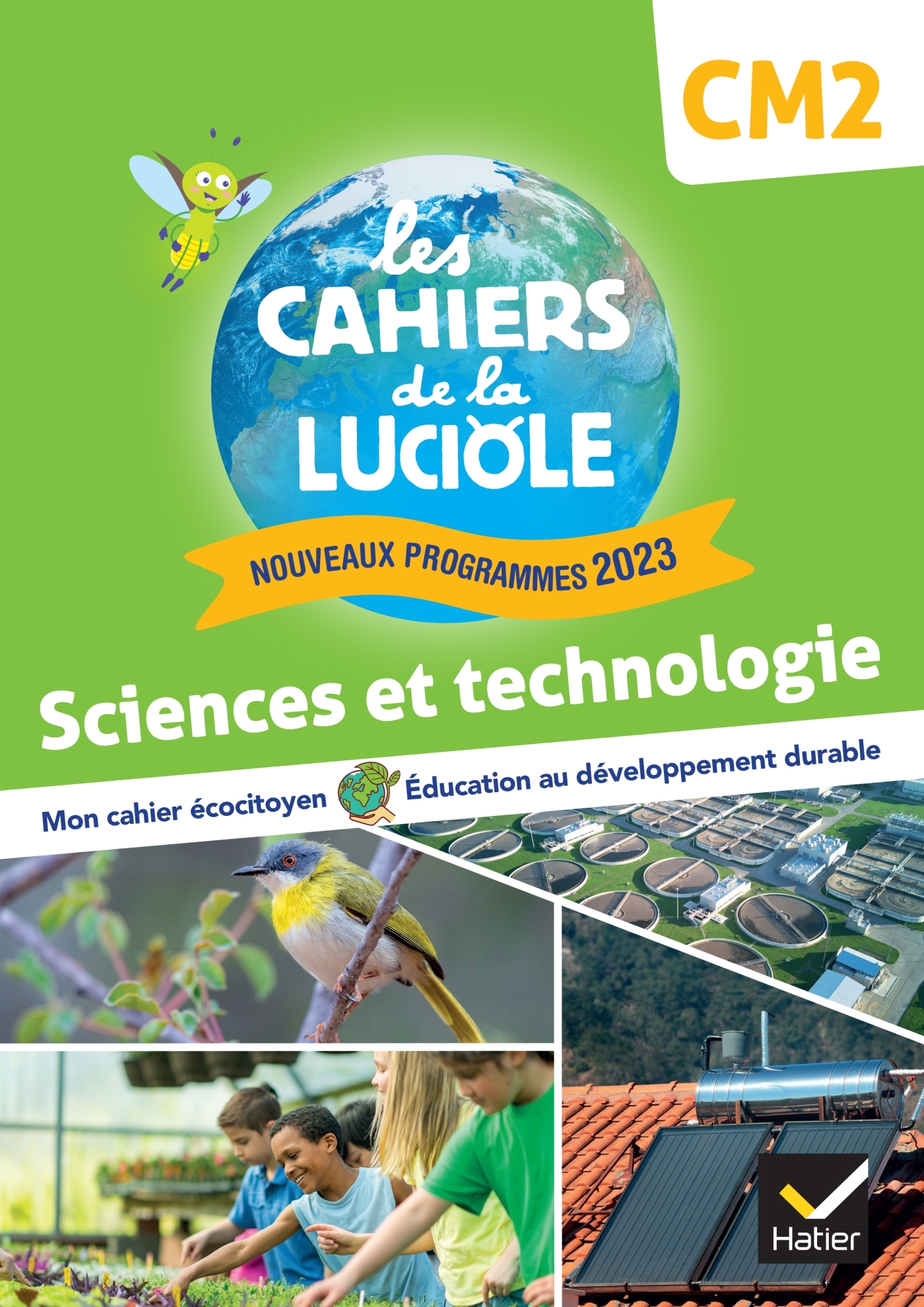 Couverture de Les Cahiers de - Les Cahiers de la Luciole CM2 - Ed. 2024 - Sciences et Technologie - Cahier élève