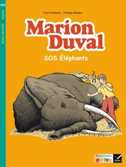 Couverture de Ribambelle lect - Ribambelle CE2 éd. 2017 - BD Marion Duval SOS éléphants - Y. et N. Pommaux - Album 3