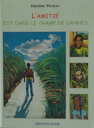 Couverture de L'amitié est dans le champ de cannes