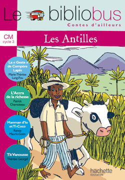 Couverture de Le Bibliobus n° 27 - Le Bibliobus N° 27 CM - Contes des Antilles - Livre de l'élève - Ed.2008