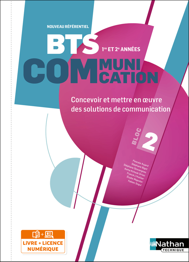 Couverture de Bloc 2 - Concevoir et mettre en oeuvre des solutions de communication - BTS Communication 1re et 2e années - Éd. 2025 - Livre + licence