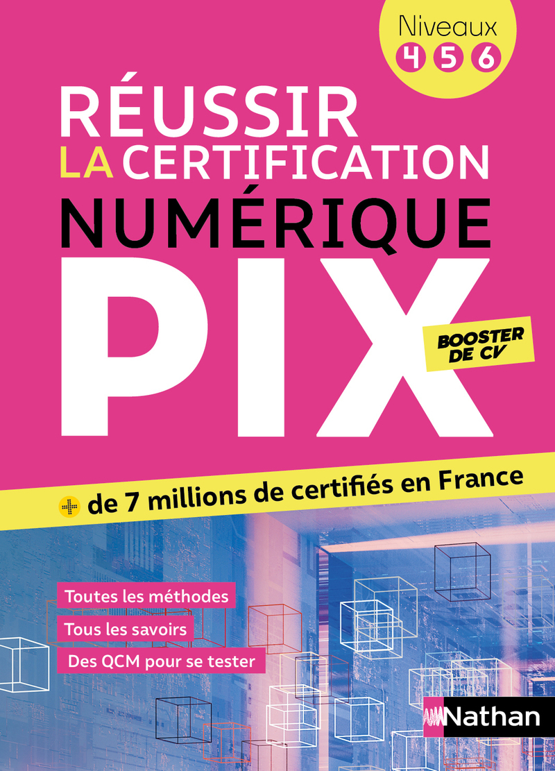Couverture de Réussir la certification PIX - Le numérique pour tous (Pix niveaux 4-5-6)