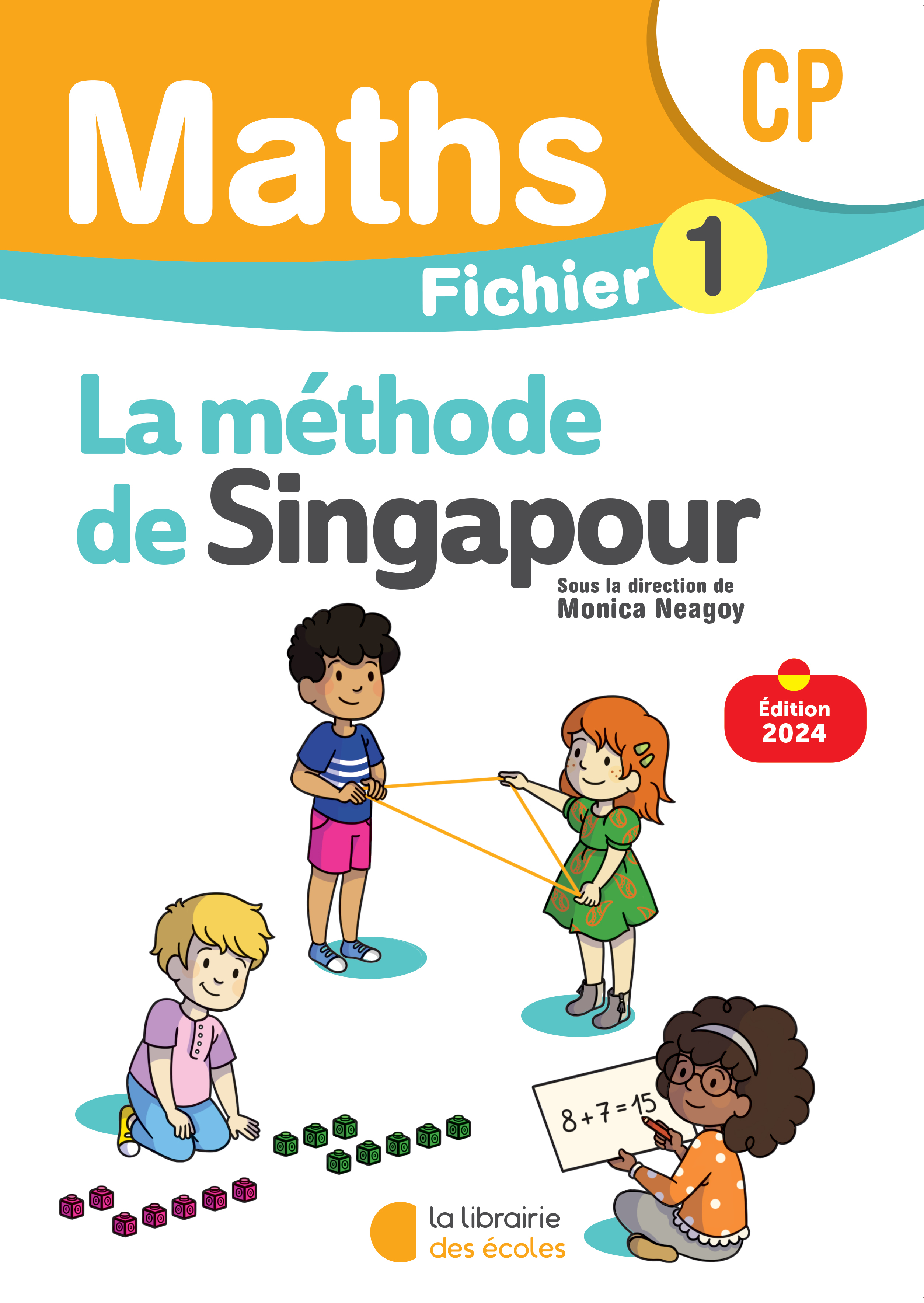 Couverture de Maths de Singapour - Mathématiques CP (2024) - Méthode de Singapour - Fichier élève 1
