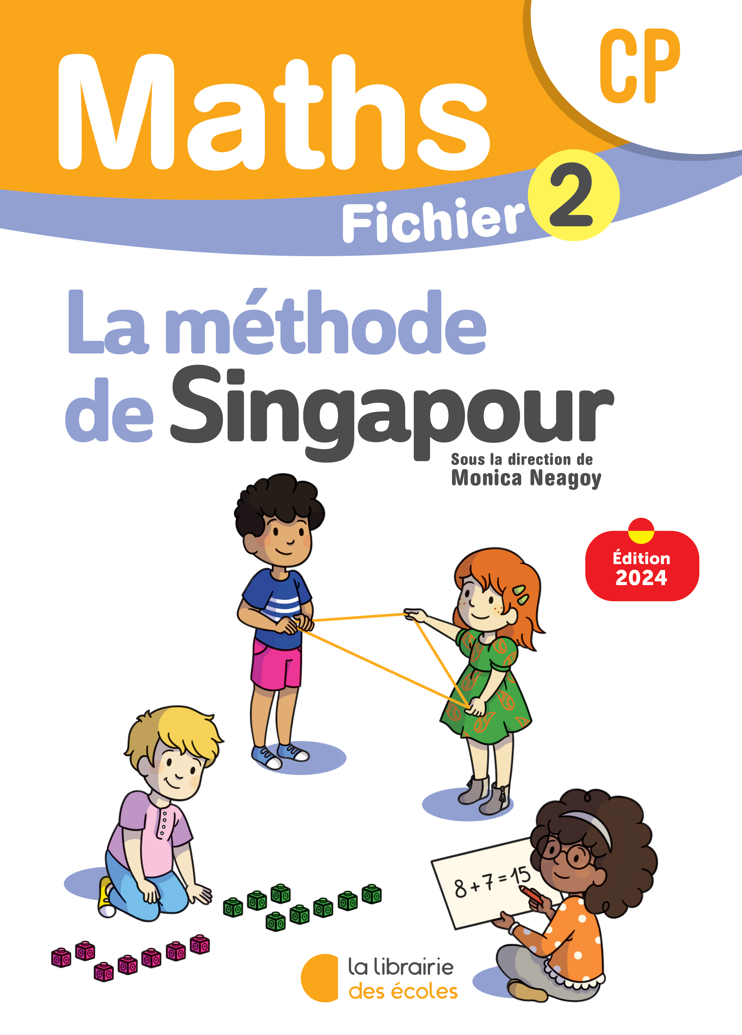 Couverture de Maths de Singapour - Mathématiques CP (2024) - Méthode de Singapour - Fichier élève 2