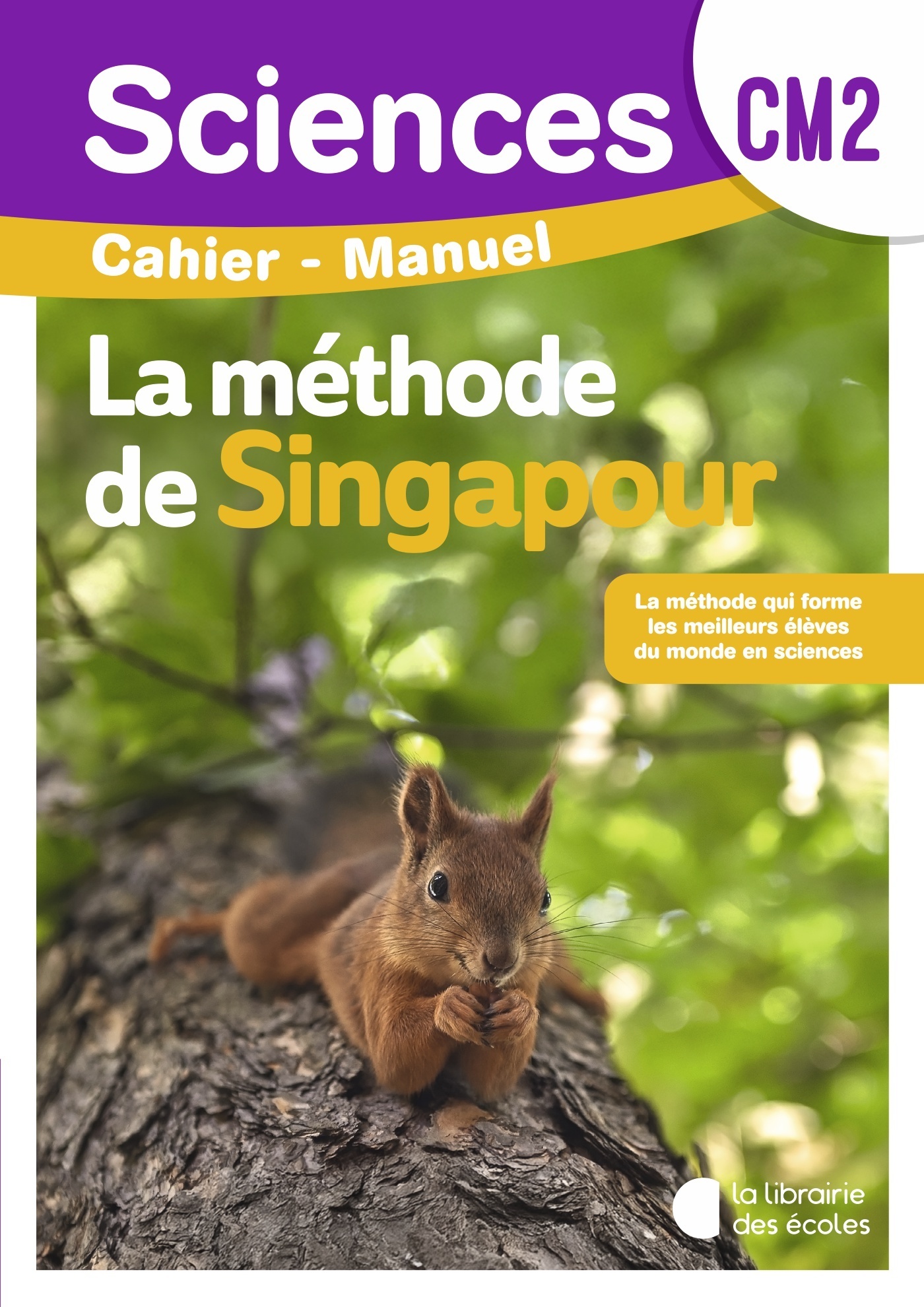 Couverture de Sciences Singapour - Sciences CM2 (2026) - Méthode de Singapour Sciences - Cahier manuel