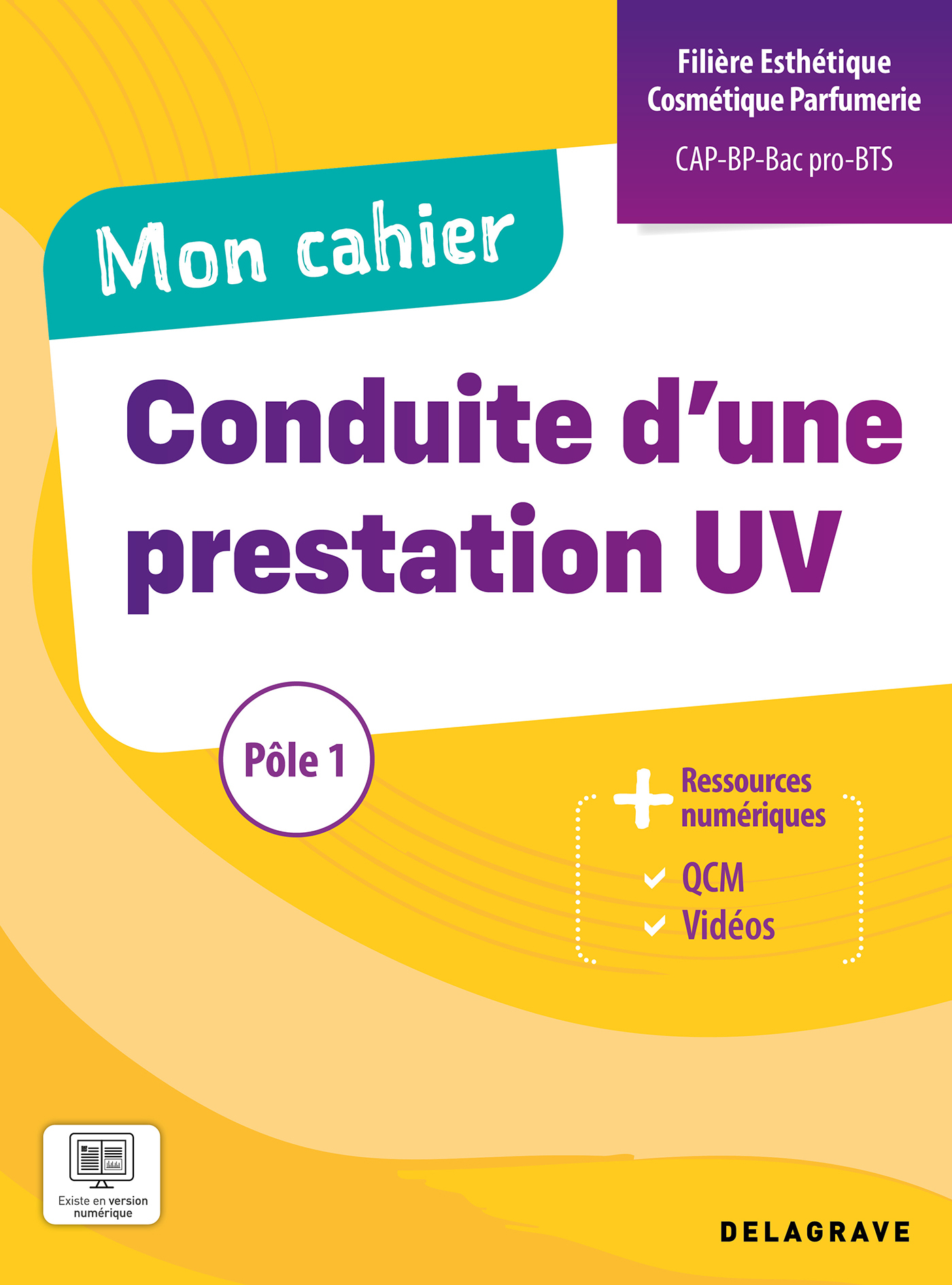 Couverture de Mon cahier - Mon cahier de Conduite d’une prestation UV - CAP, Bac Pro, BP, BTS Esthétique Cosmétique Parfumerie (2026) - Pochette élève