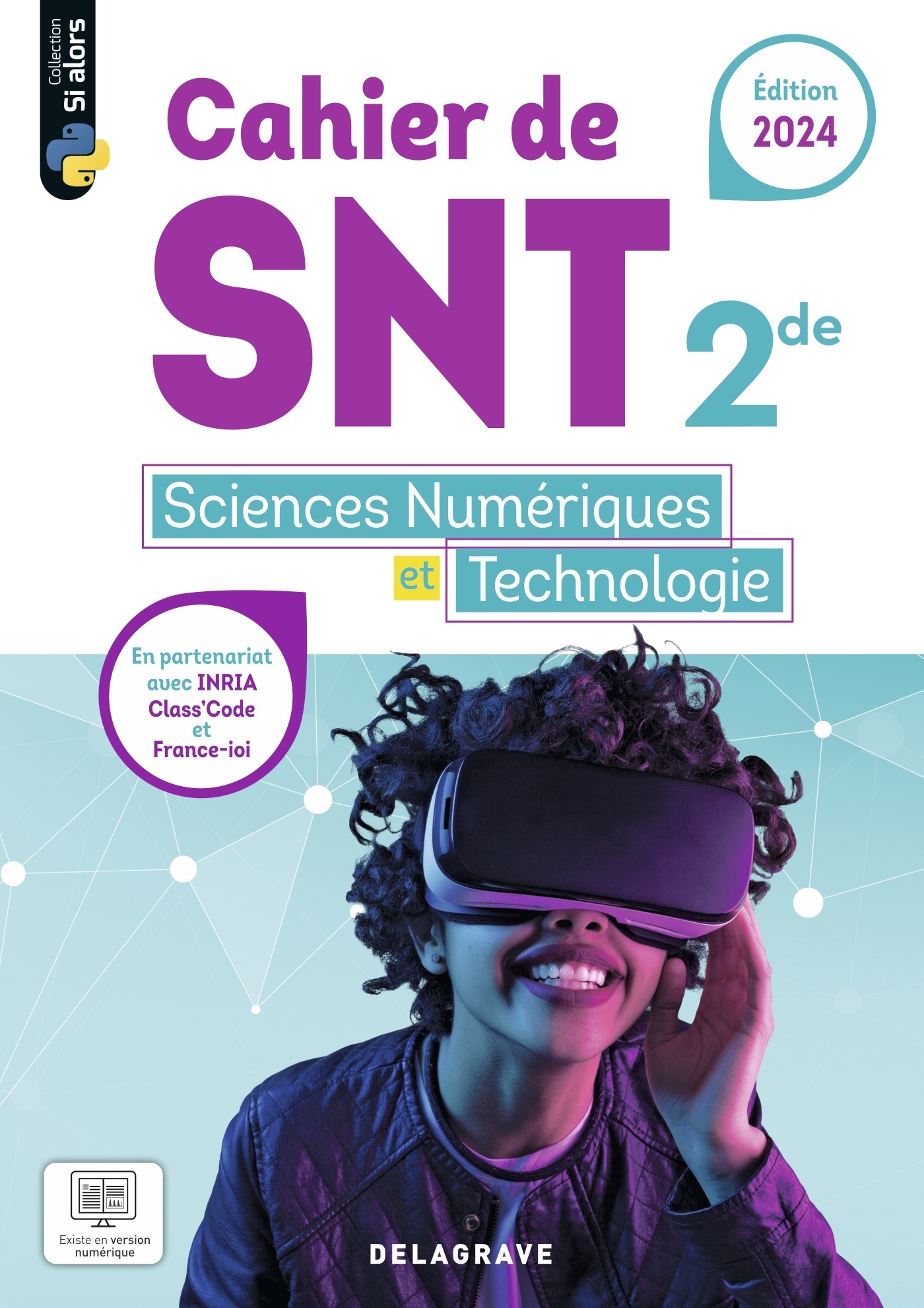 Couverture de Si alors - Si alors Sciences numériques et Technologie (SNT) 2de (2024) - Cahier élève
