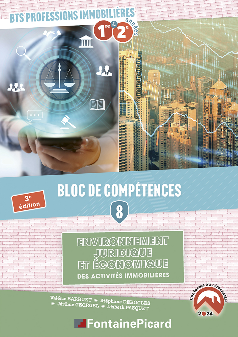 Couverture de BLOC DE COMPETENCES 8 : ENV. JURIDIQUE ET ECO. DES ACT. IMMOBILIERES BTS PROFESSIONS IMMOBILIERES
