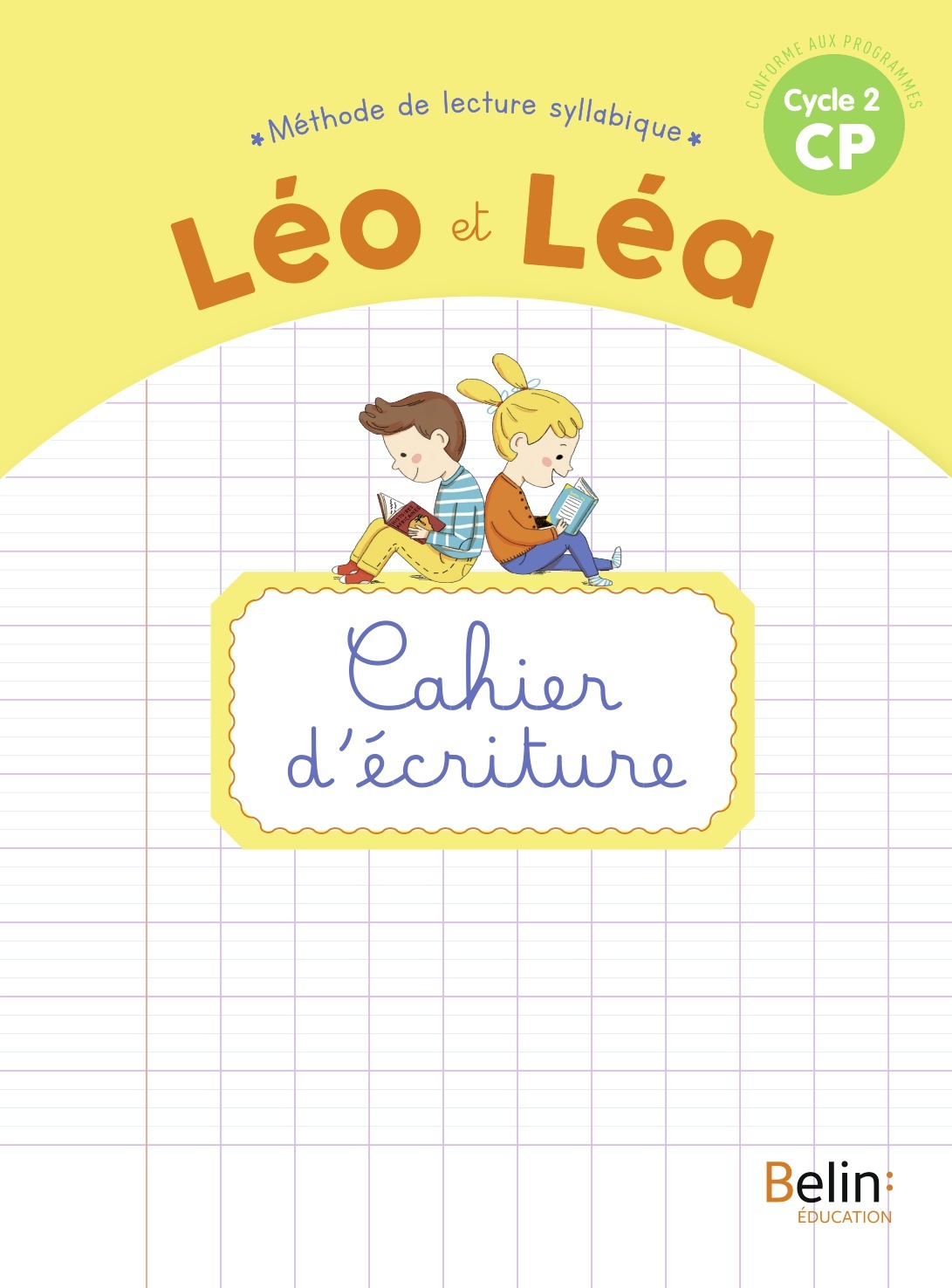 Couverture de Léo et Léa - LEO ET LEA 2019 – Cahier d'écriture CP - Apprentissage – Nouvelle édition