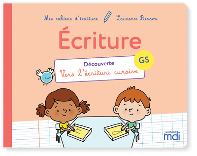 Couverture de CAHIER ECRITURE - Mes cahiers d'ecriture - GS - Vers l'écriture cursive