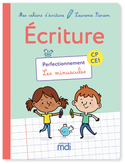 Couverture de CAHIER ECRITURE - Mes cahiers d'ecriture - CP CE1 - Perfectionnement