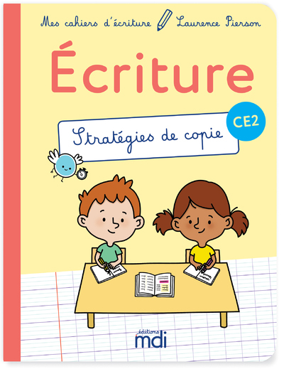 Couverture de CAHIER ECRITURE - Mes cahiers d'ecriture - CE2 - Stratégies de copie