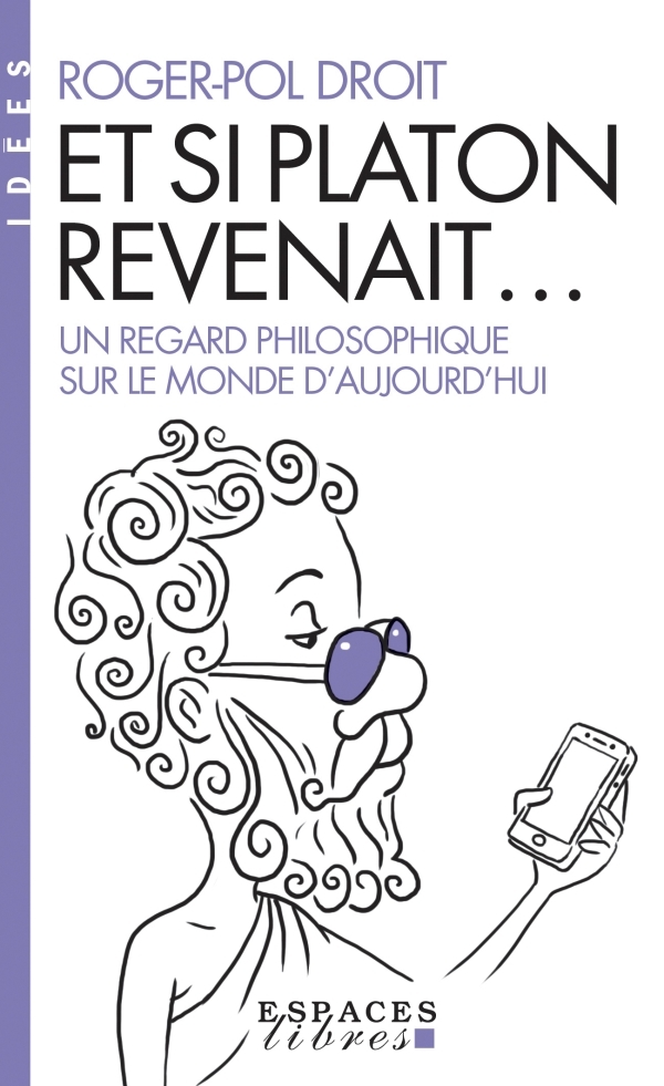 Et si Platon revenait... (Espaces Libres - Idées)