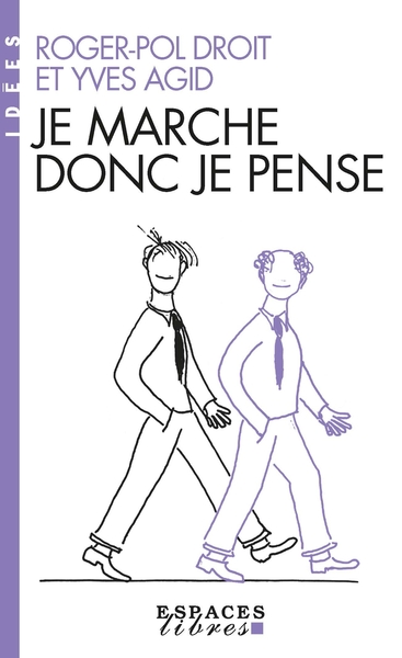 Je marche donc je pense (Espaces Libres - Idées)