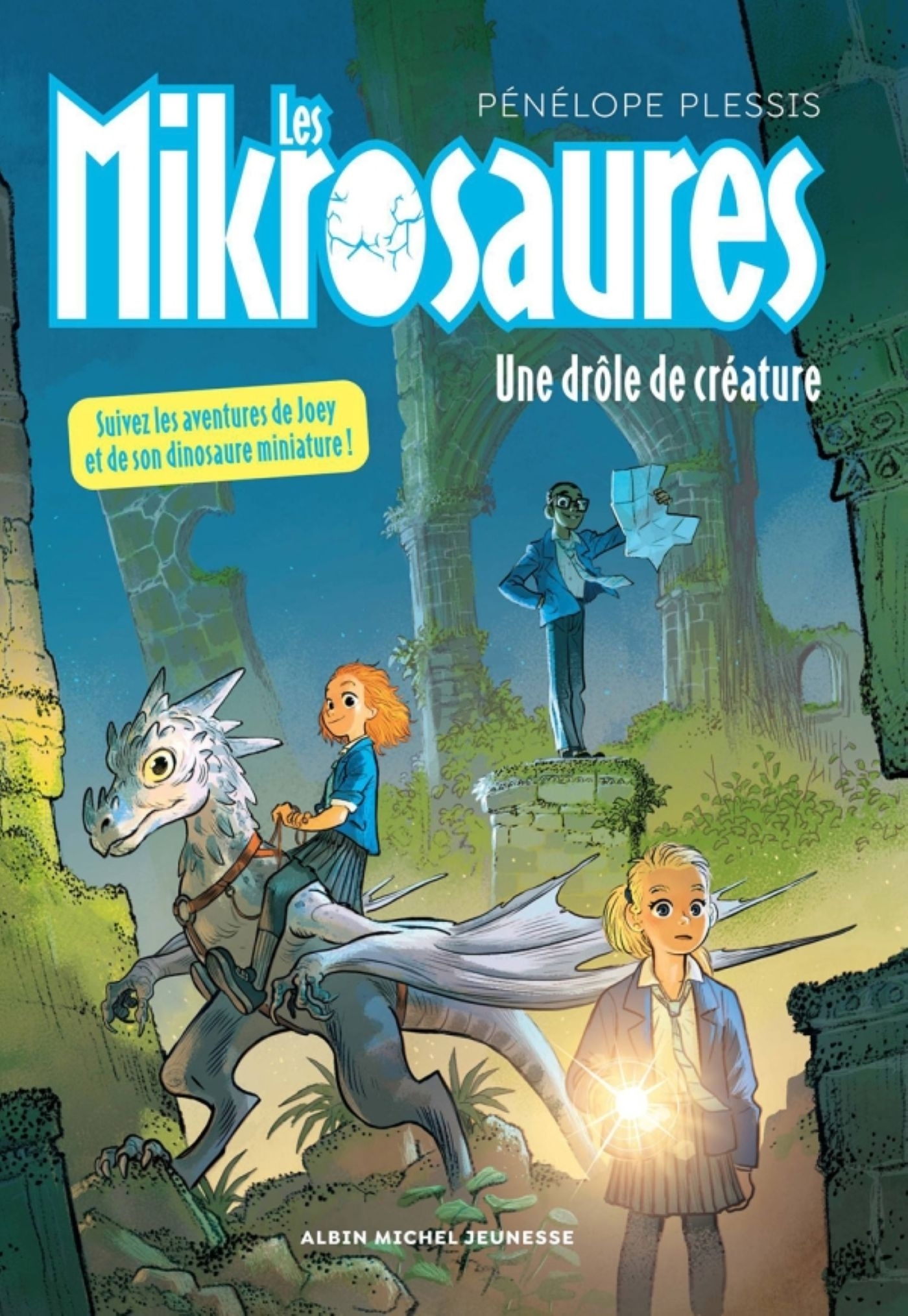Les Mikrosaures - tome 2 - Une drôle de créature