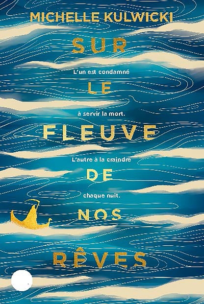 Sur le fleuve de nos rêves