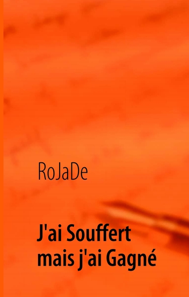 J'ai souffert mais j'ai gagné