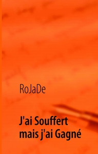 J'ai souffert mais j'ai gagné