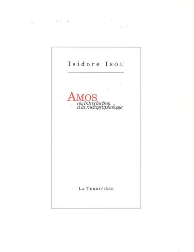 AMOS OU INTRODUCTION A LA METAGRAPHOLOGIE