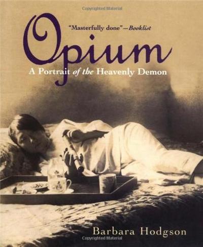 Opium: A Portrait of the Heavenly /anglais