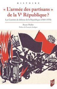 « L'armée des partisans » de la Ve République ?