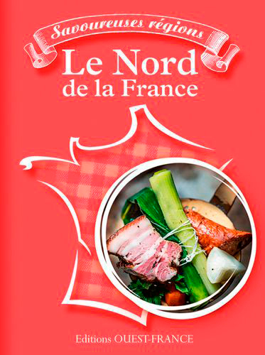 Savoureuses régions - Le nord de la France