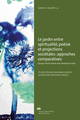 Jardin entre spiritualité, poésie et projections sociétales : approches comparatives