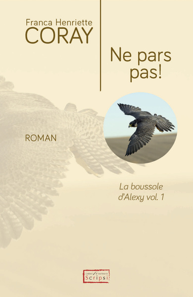 Ne pars pas! : La boussole d'Alexy vol.1