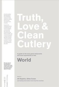 Truth, Love & Clean Cutlery: The Exemplary Restaurants & Food Experiences of the World 18/19 /anglai