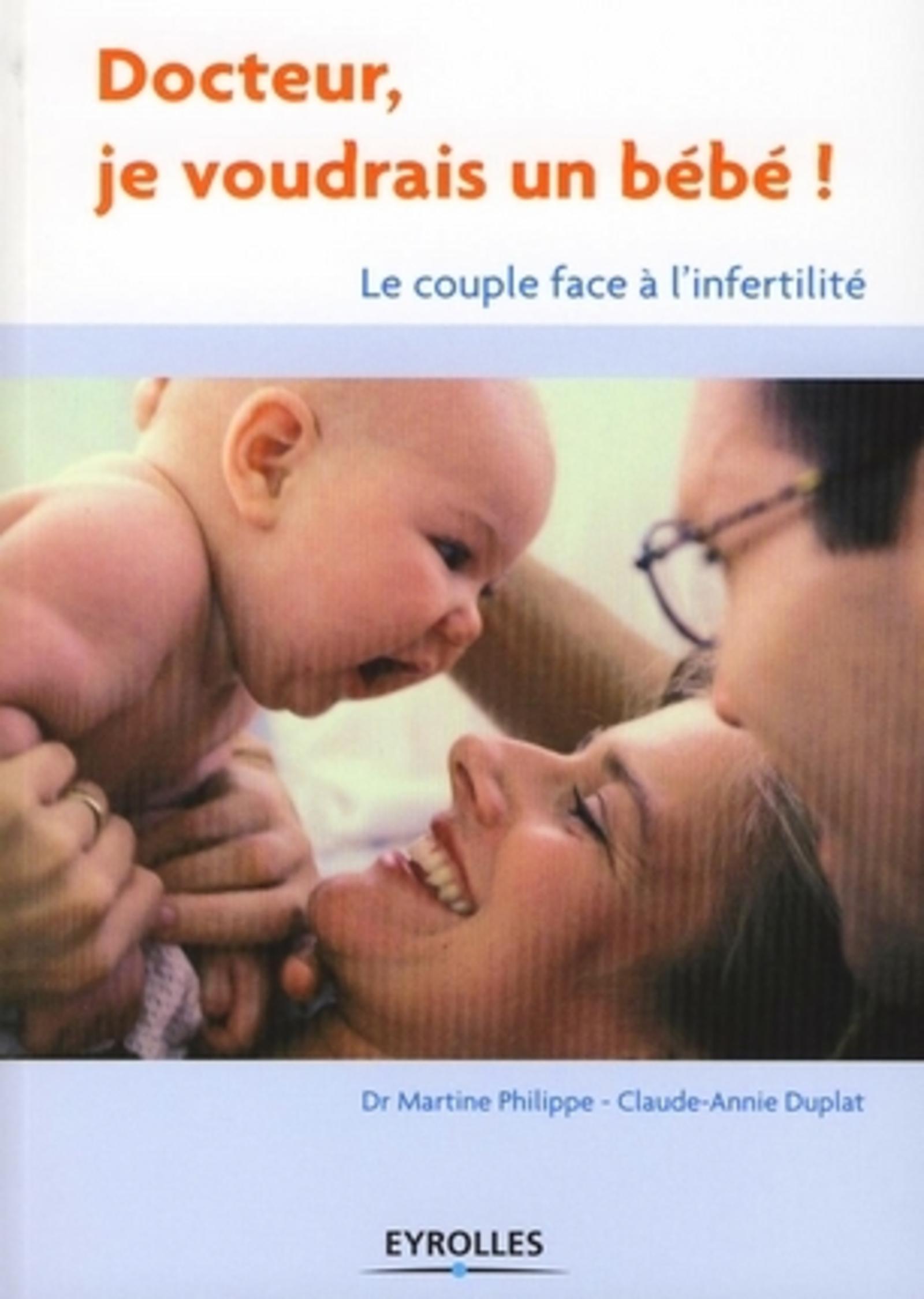 Docteur, je voudrais un bébé ! le couple face à l'infertilité