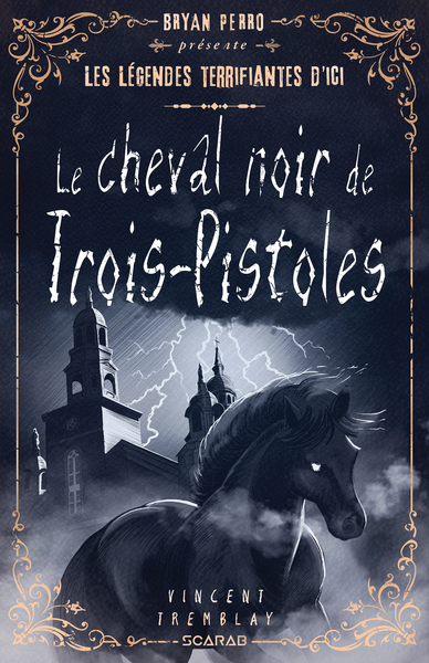 LE CHEVAL NOIR DE TROIS-PISTOLES