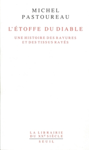 L'Etoffe du diable. Une histoire des rayures et des tissus rayés