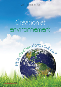 Création et environnement: et le chrétien dans tout ça?