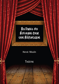 Histoires du Royaume pour une République vol. 1