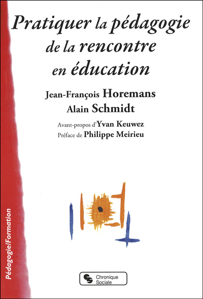 PRATIQUER LA PEDAGOGIE DE LA RENCONTRE EN EDUCATION