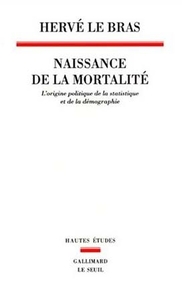Naissance de la mortalité. L'origine politique de la statistique et de la démographie
