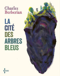 La Cité des arbres bleus