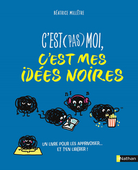 C'est (pas) moi, c'est mes idées noires
