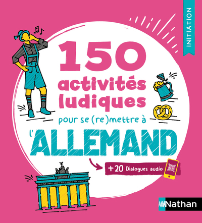 150 activités ludiques pour se (re)mettre à l'allemand - Initiation (Voie express)