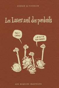 Les Losers sont des perdants