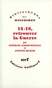 14-18, retrouver la Guerre