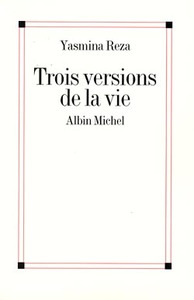 Trois Versions de la vie