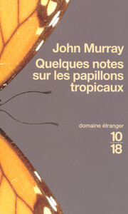 Quelques notes sur les papillons tropicaux